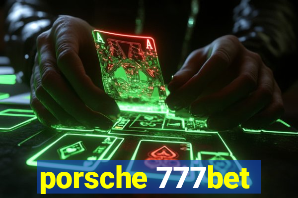 porsche 777bet